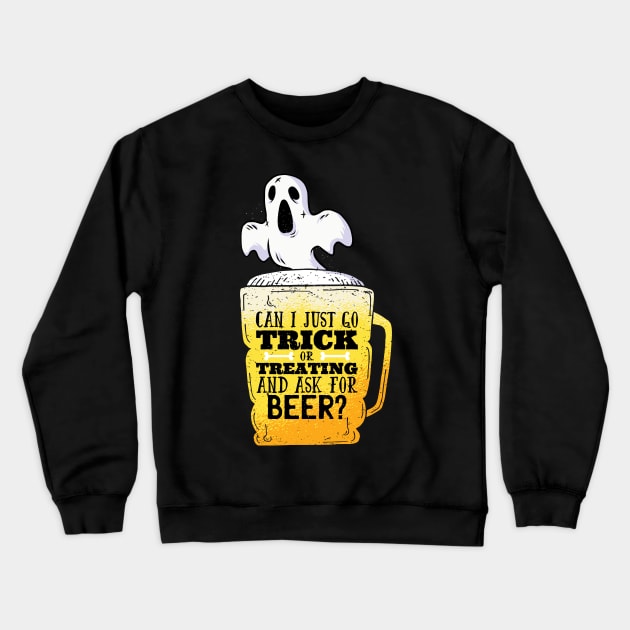 Trick and Treating for Beer? Crewneck Sweatshirt by madeinchorley